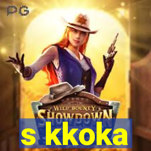 s kkoka